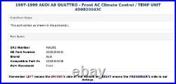 1997-1999 AUDI A8 QUATTRO Front AC Climate Control / TEMP UNIT 4D0820043C