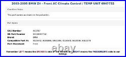 2003-2005 BMW Z4 Front AC Climate Control / TEMP UNIT 6947732