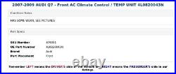 2007-2009 AUDI Q7 Front AC Climate Control / TEMP UNIT 4L0820043N