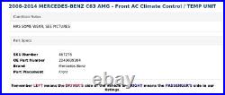 2008-2014 MERCEDES-BENZ C63 AMG Front AC Climate Control / TEMP UNIT