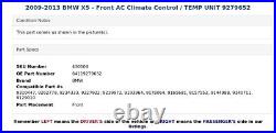 2009-2013 BMW X5 Front AC Climate Control / TEMP UNIT 9279652