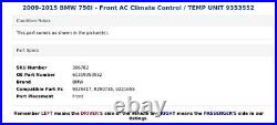 2009-2015 BMW 750I Front AC Climate Control / TEMP UNIT 9353552