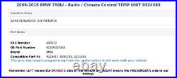 2009-2015 BMW 750LI Radio / Climate Control TEMP UNIT 9324363