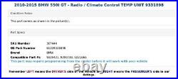 2010-2015 BMW 550I GT Radio / Climate Control TEMP UNIT 9331898