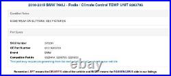 2010-2015 BMW 760LI Radio / Climate Control TEMP UNIT 9263703