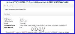 2011-2014 VW TOUAREG 7P Front AC Climate Control / TEMP UNIT 7P6907040BK