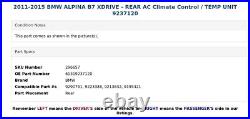 2011-2015 BMW ALPINA B7 XDRIVE REAR AC Climate Control / TEMP UNIT 9237120