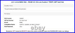 2011-2016 BMW 550I REAR AC Climate Control / TEMP UNIT 9237120