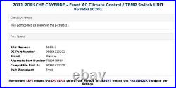 2011 PORSCHE CAYENNE Front AC Climate Control / TEMP Switch UNIT 95865310201