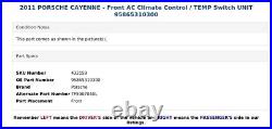 2011 PORSCHE CAYENNE Front AC Climate Control / TEMP Switch UNIT 95865310300