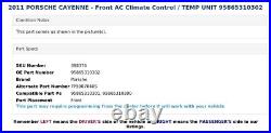 2011 PORSCHE CAYENNE Front AC Climate Control / TEMP UNIT 95865310302