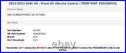 2012-2013 AUDI A6 Front AC Climate Control / TEMP UNIT 4G0820043L