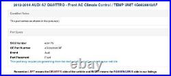 2012-2014 AUDI A7 QUATTRO Front AC Climate Control / TEMP UNIT 4G0820043AF
