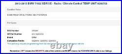 2013-2015 BMW 740LI XDRIVE Radio / Climate Control TEMP UNIT 9263703