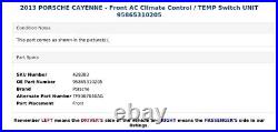 2013 PORSCHE CAYENNE Front AC Climate Control / TEMP Switch UNIT 95865310205