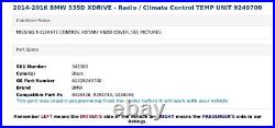 2014-2016 BMW 535D XDRIVE Radio / Climate Control TEMP UNIT 9249700