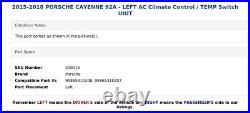 2015-2018 PORSCHE CAYENNE 92A LEFT AC Climate Control / TEMP Switch UNIT