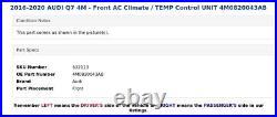 2016-2020 AUDI Q7 4M Front AC Climate / TEMP Control UNIT 4M0820043AB