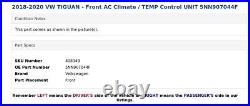2018-2020 VW TIGUAN Front AC Climate / TEMP Control UNIT 5NN907044F