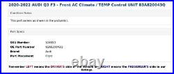2020-2022 AUDI Q3 F3 Front AC Climate / TEMP Control UNIT 83A820043Q